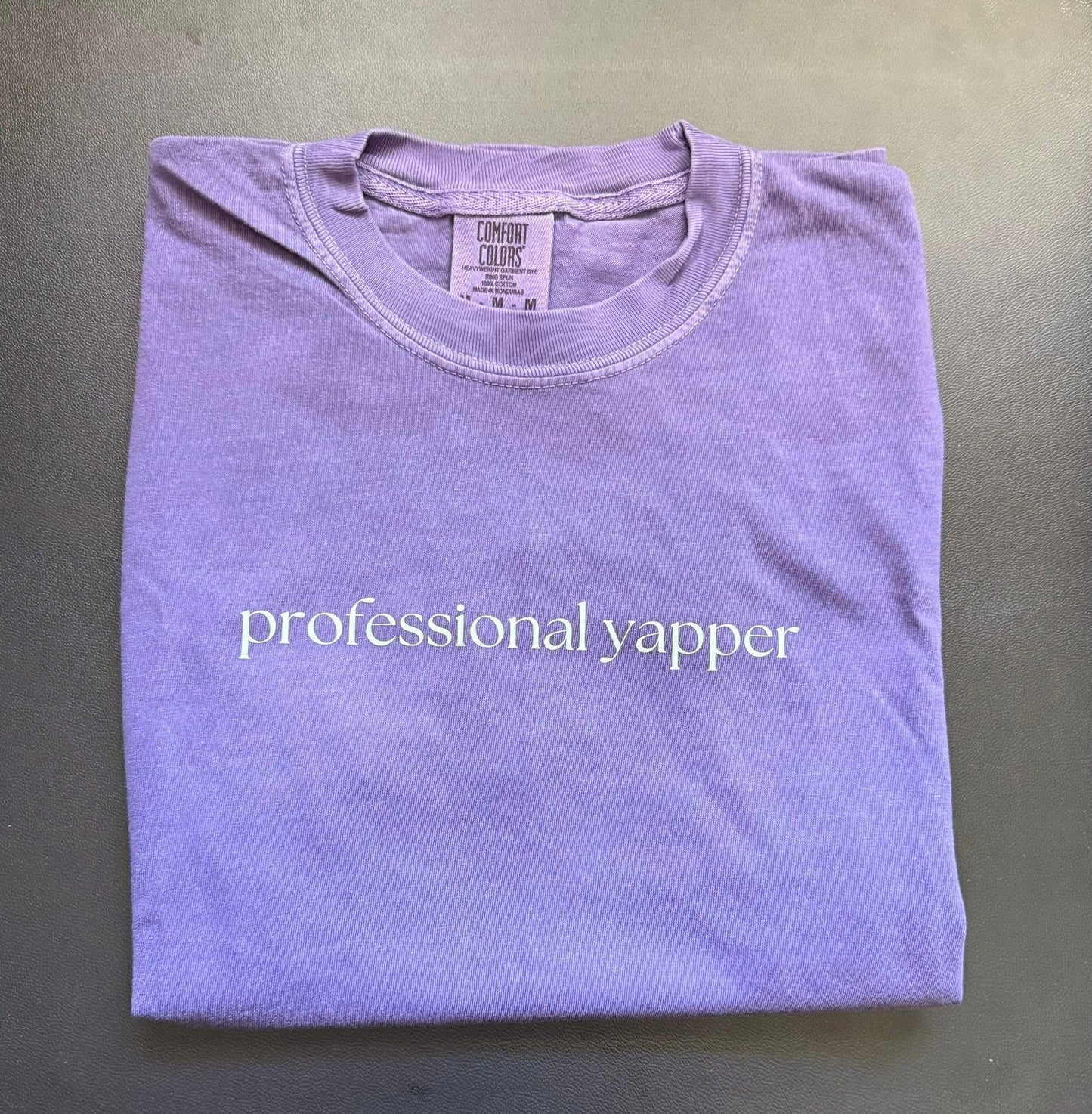 Professional yapper