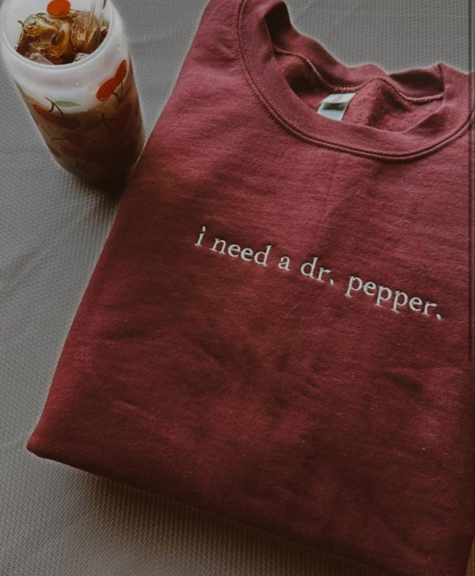 i need a dr. pepper.