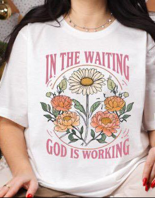 In the waiting god is working