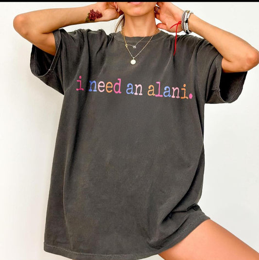 I Need A alania