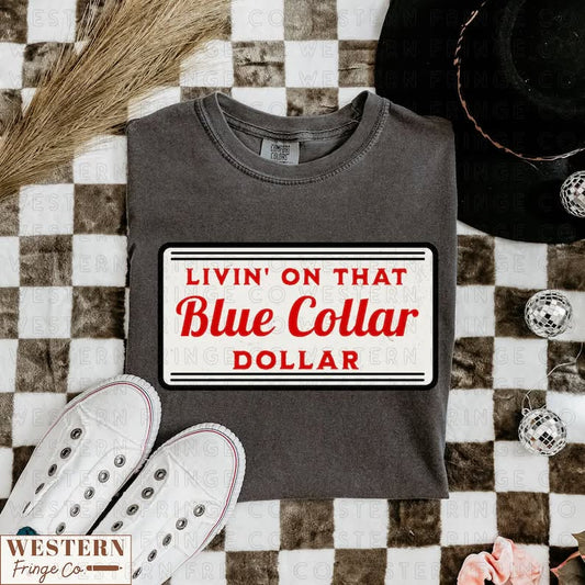 Livin on that Blue collar dollar