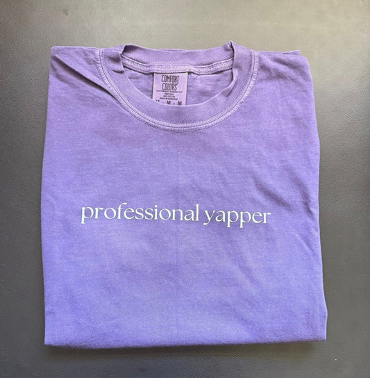 Professional yapper