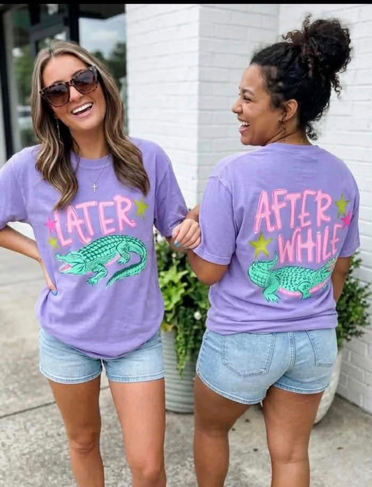 Later aligator after while