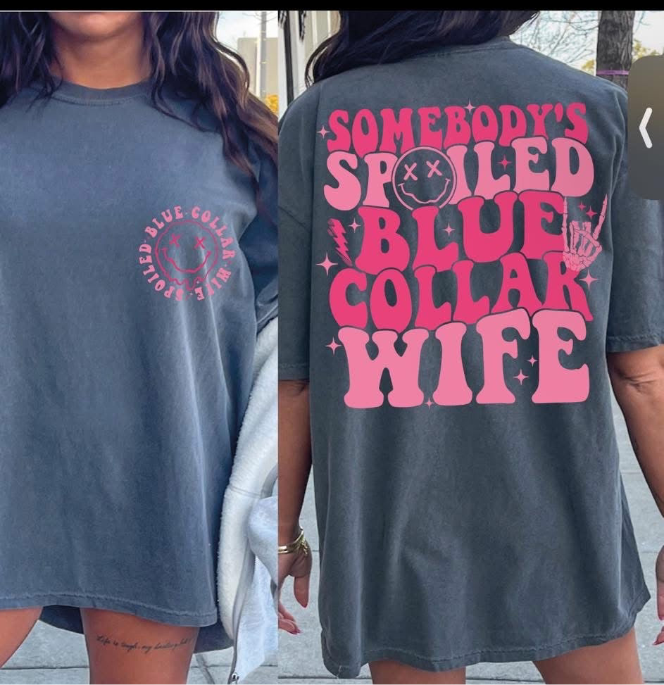 Somebody’s spoiled blue collar wife